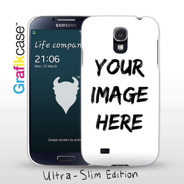 Grafikcase Personalised Cases - Ultra-Slim (Glossy) edition - Samsung Galaxy S4